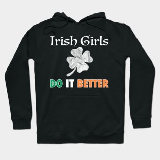 Irish Girls Better Shamrock Hoodie